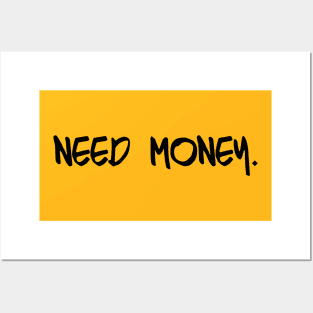 need money Posters and Art